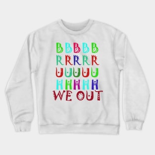 Bruh We Out Teachers Crewneck Sweatshirt